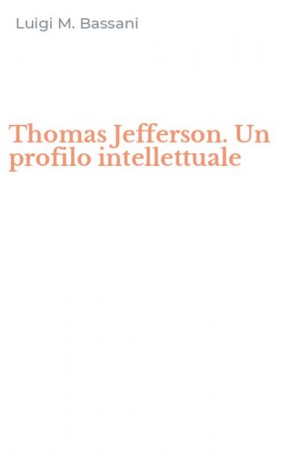 Thomas Jefferson. Un profilo intellettuale