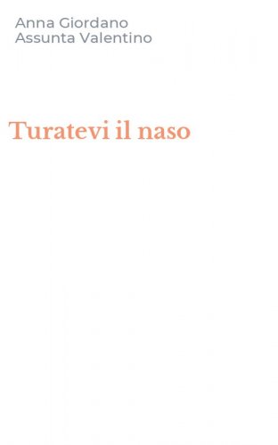 Turatevi il naso