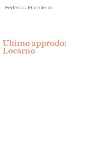 Ultimo approdo: Locarno