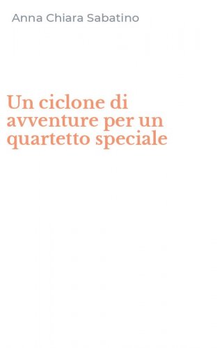 Un ciclone di avventure per un quartetto speciale