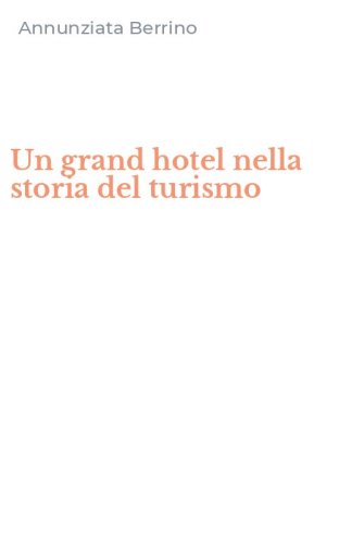 Un grand hotel nella storia del turismo