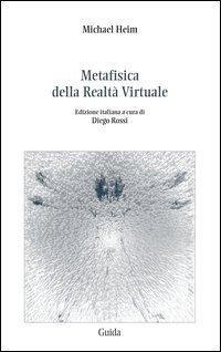 Metafisica della realt&agrave; virtuale