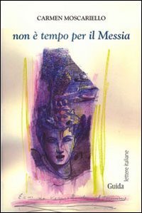 Non &egrave; tempo per il Messia