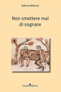 Non smettere mai di sognare