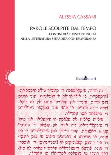 Parole scolpite dal tempo. Continuit&agrave; e discontinuit&agrave; nella letteratura sefardita contemporanea