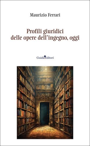 Profili giuridici delle opere dell'ingegno, oggi