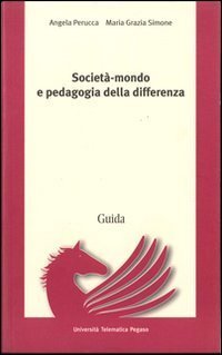 Societ&agrave;-mondo e pedagogia della differenza
