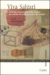 Viva Salgari. Antologia letteraria della prima edizione del concorso di scrittura creativa &laquo;ScrivEremo&raquo;
