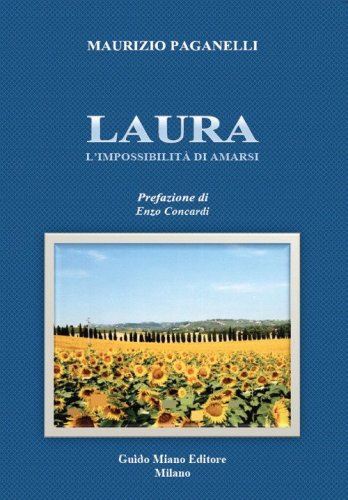 Laura. L'impossibilit&agrave; di amarsi