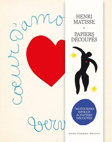 Henri Matisse. Papiers d&eacute;coup&eacute;s