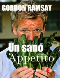 Un sano appetito. Ricette da &laquo;F&raquo; word