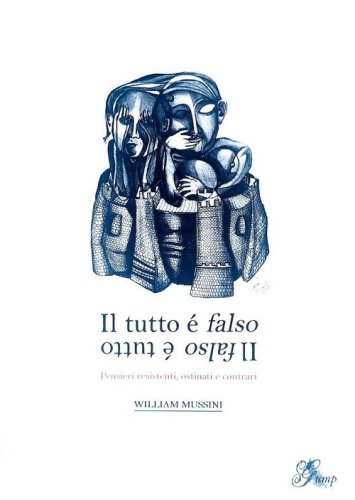 Il tutto &egrave; falso, il falso &egrave; tutto