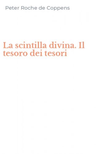 La scintilla divina. Il tesoro dei tesori