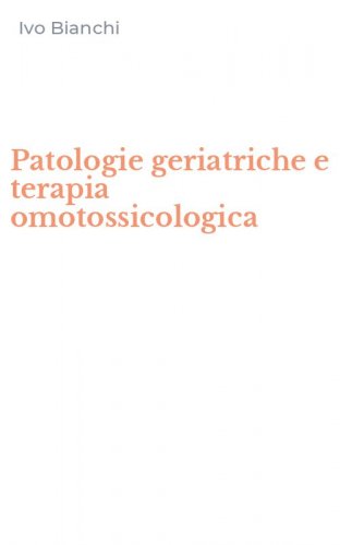 Patologie geriatriche e terapia omotossicologica