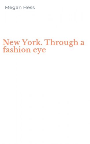 New York. Through a fashion eye