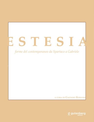 Estesia. Forme del contemporaneo da Spartaco a Gabriele
