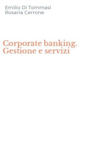 Corporate banking. Gestione e servizi