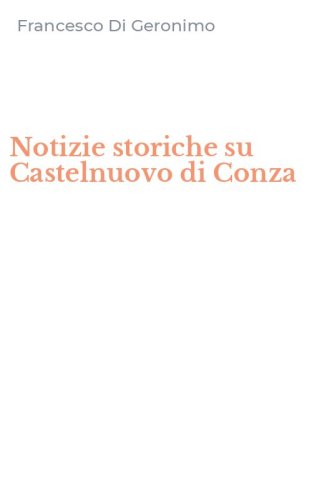 Notizie storiche su Castelnuovo di Conza