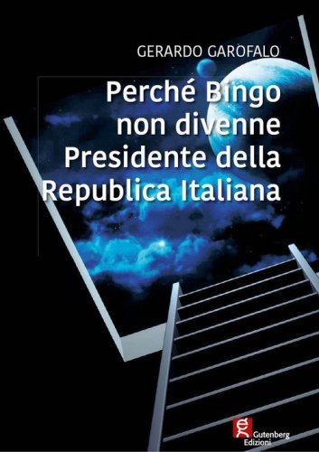 Perch&eacute; Bingo non divenne presidente della Repubblica Italiana
