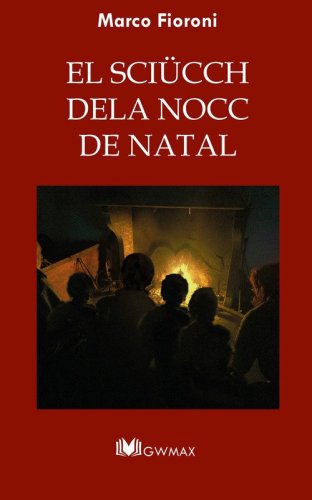 El sci&uuml;cch dela nocc de Natal. Ediz. brianzola e italiana