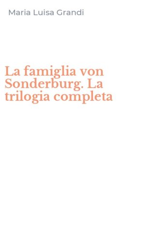La famiglia von Sonderburg. La trilogia completa