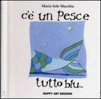 C'&egrave; un pesce tutto blu