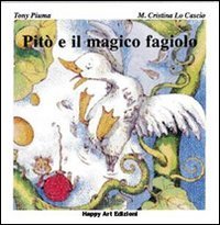 Pit&ograve; e il magico fagiolo
