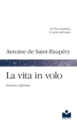 La vita in volo. Pensieri e aforismi