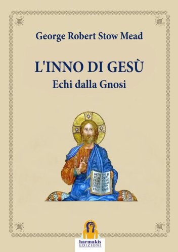 L'inno di Ges&ugrave;. Echi dalla gnosi