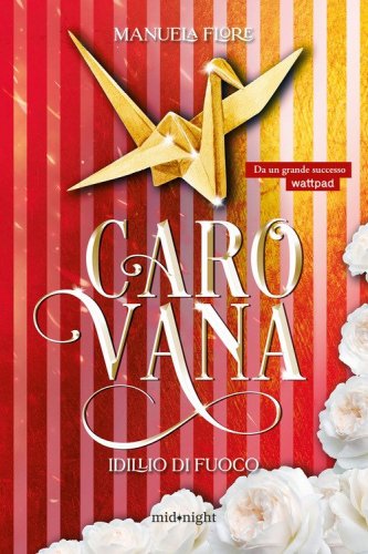 Carovana. Idillio di fuoco