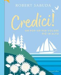 Credici! Un pop-up per volare pi&ugrave; in alto