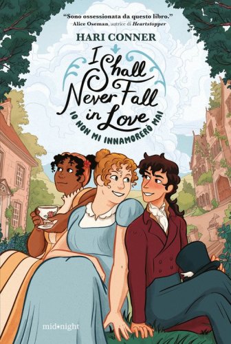 I shall never fall in love. Io non mi innamorer&ograve; mai