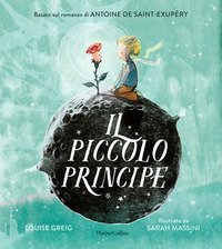 Il Piccolo Principe da Antoine de Saint-Exup&eacute;ry