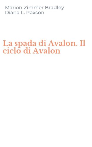 La spada di Avalon. Il ciclo di Avalon