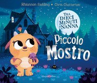Piccolo mostro. Tra dieci minuti a nanna