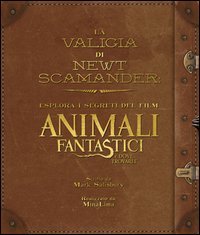 La valigia di Newt Scamander. Esplora i segreti del film Animali fantastici e dove trovarli