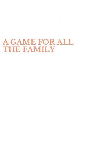 A GAME FOR ALL THE FAMILY