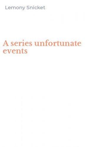A series unfortunate events