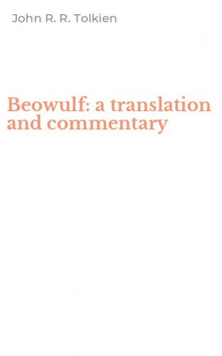 Beowulf: a translation and commentary