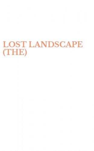 LOST LANDSCAPE (THE)