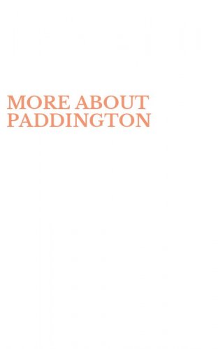 MORE ABOUT PADDINGTON