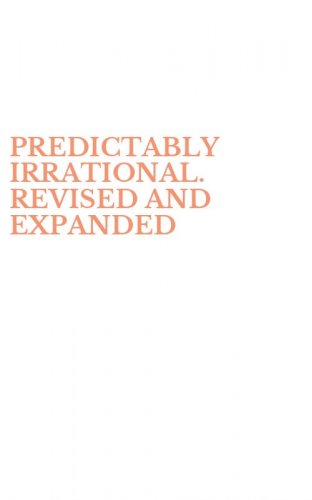PREDICTABLY IRRATIONAL. REVISED AND EXPANDED