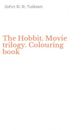 The Hobbit. Movie trilogy. Colouring book