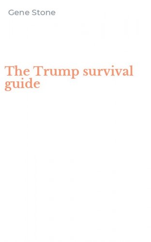 The Trump survival guide