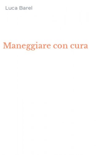 Maneggiare con cura