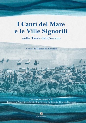I canti del mare e le ville signorili. Nelle Terre del Cerrano