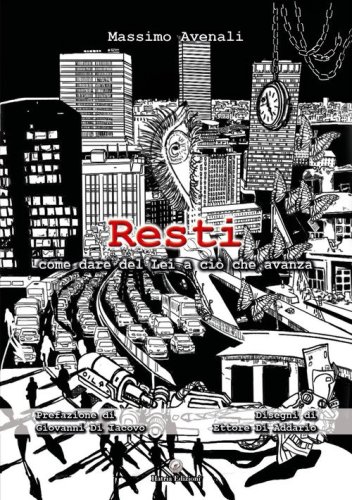 Resti. Come dare del lei a ci&ograve; che avanza
