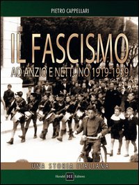 Il fascismo ad Anzio e Nettuno 1919-1939