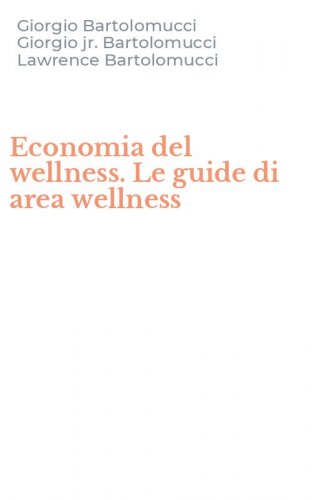 Economia del wellness. Le guide di area wellness