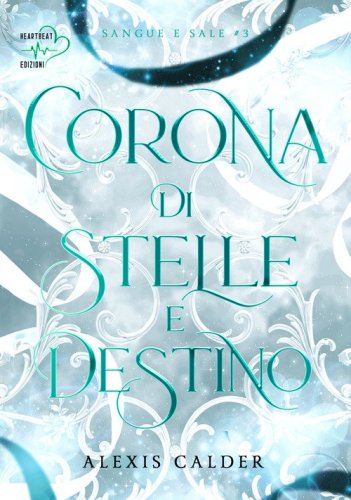 Corona di stelle e destino. Sangue e sale